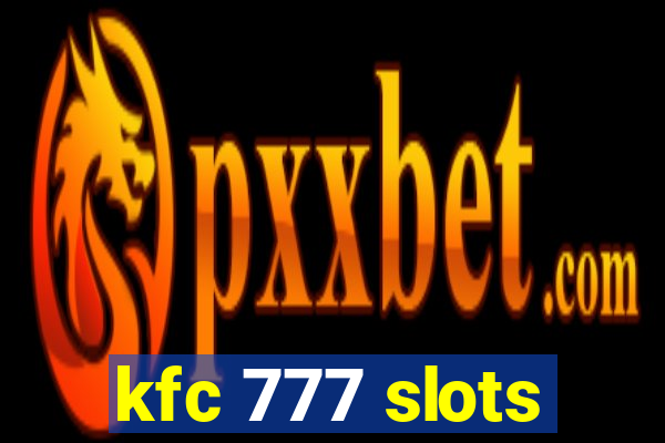 kfc 777 slots